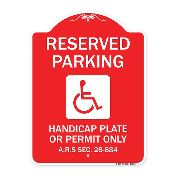 Reserved Parking Handicap Plate or Permit Only A.R.S Sec. 28-884 Handicapped Symbol, RW-1824-23068